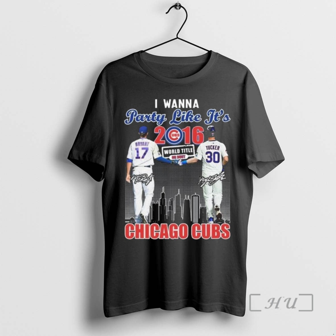 Limited Edition I Wanna Party Like Its 2016 Bryant And Tucker Chicago Cubs Signatures