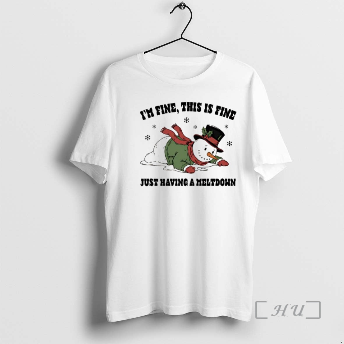 New Just Having A Meltdown Im Fine This Is Fine Snowman Premium T Shirts Sweater