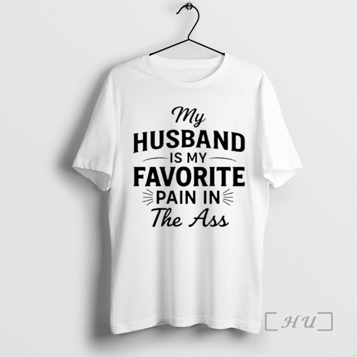 New My Husband Is My Favorite Pain In The Ass