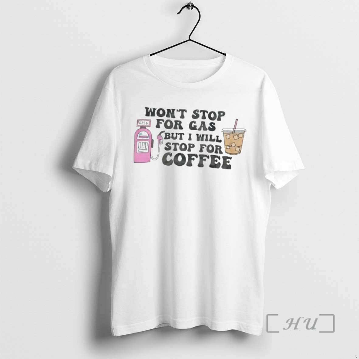 New Wont Stop For Gas But Ill Stop For Iced Coffee Premium T Shirts Sweater