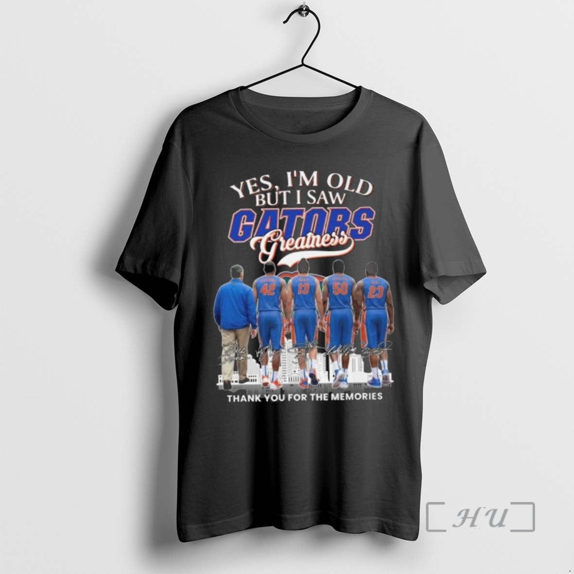 New Yes Im Old But I Saw Florida Gators Basketball Greatness Signatures Thank You For
