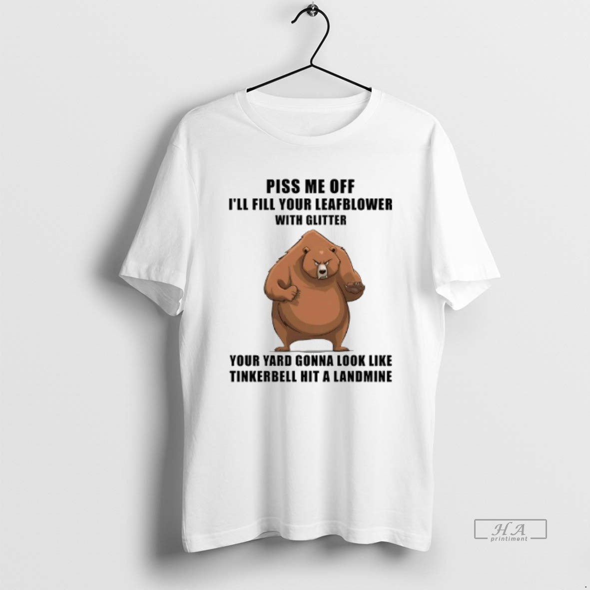 Official Bear Piss Me Off Ill Fill Your Leafblower With Glitter Tinkerbell Hit A Landmine