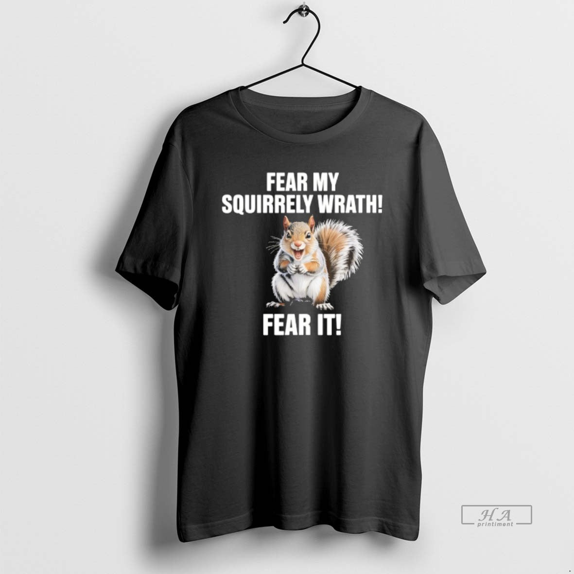 Official Fear My Squirrely Wrath Fear It