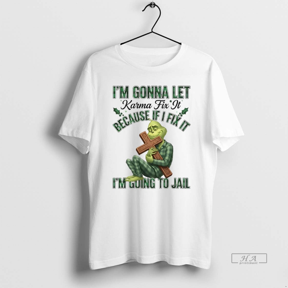 Official Grinch Im Gonna Let Karma Fix It Im Going To Jail Christmas