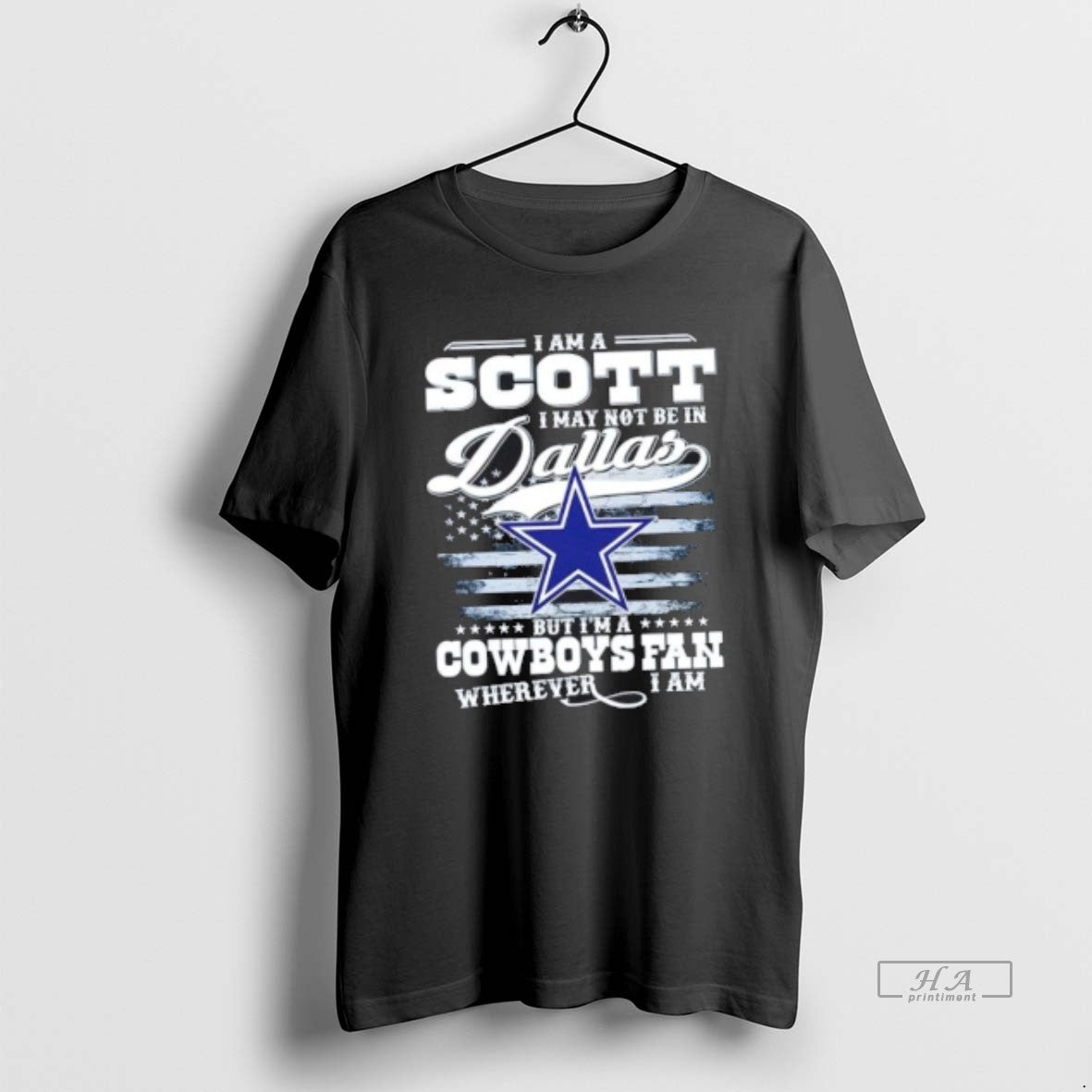 Official I Am A Scott I May Not Be In Dallas But Im A Cowboys