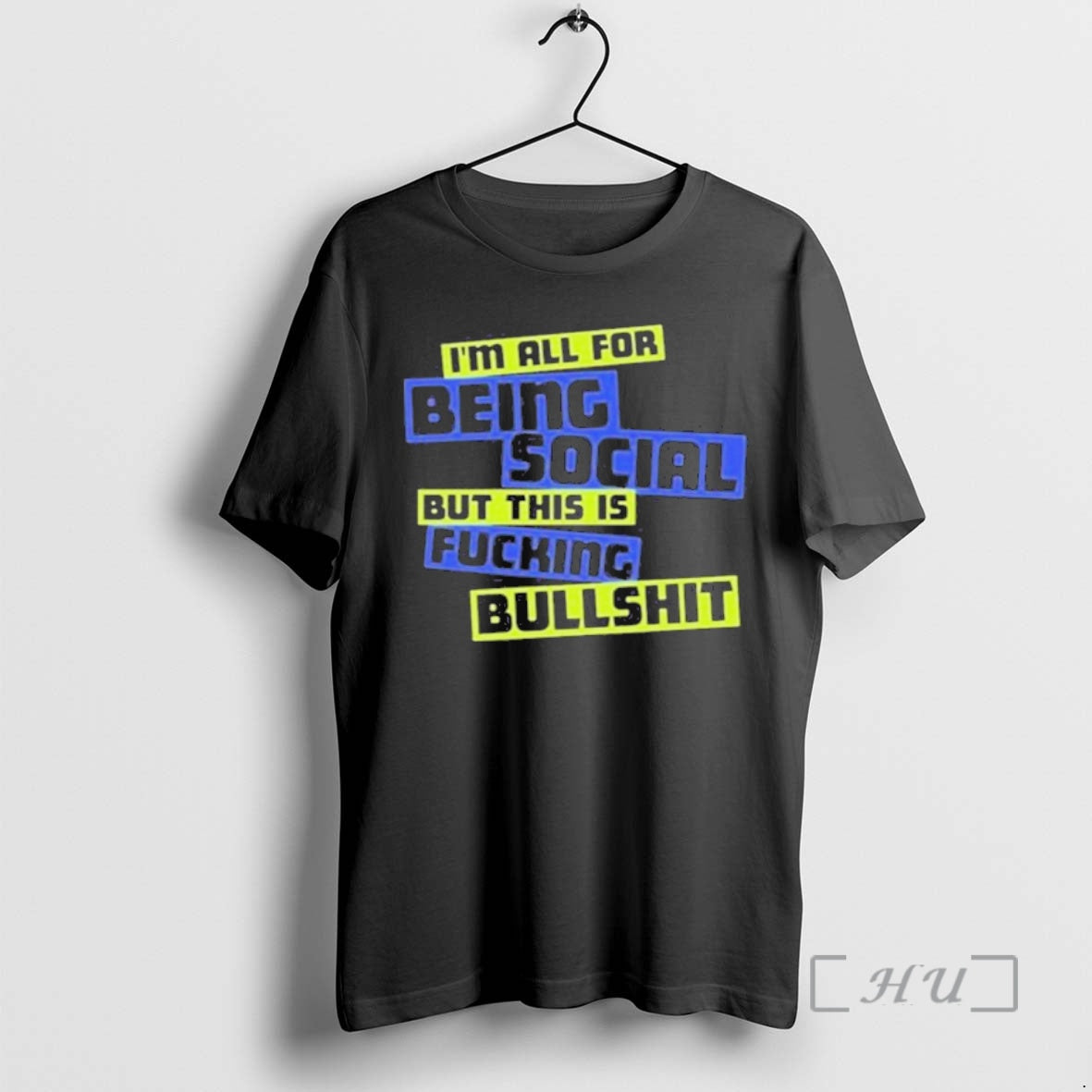 Officials 2025 Im All For Being Social But This Is Fucking Bullshit Premium T Shirts