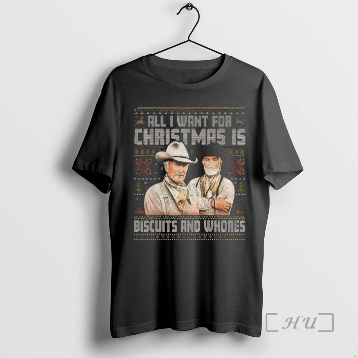 Officials All I Want For Christmas Is Biscuits And Whores Cowboy Movie Ugly Christmas Premium