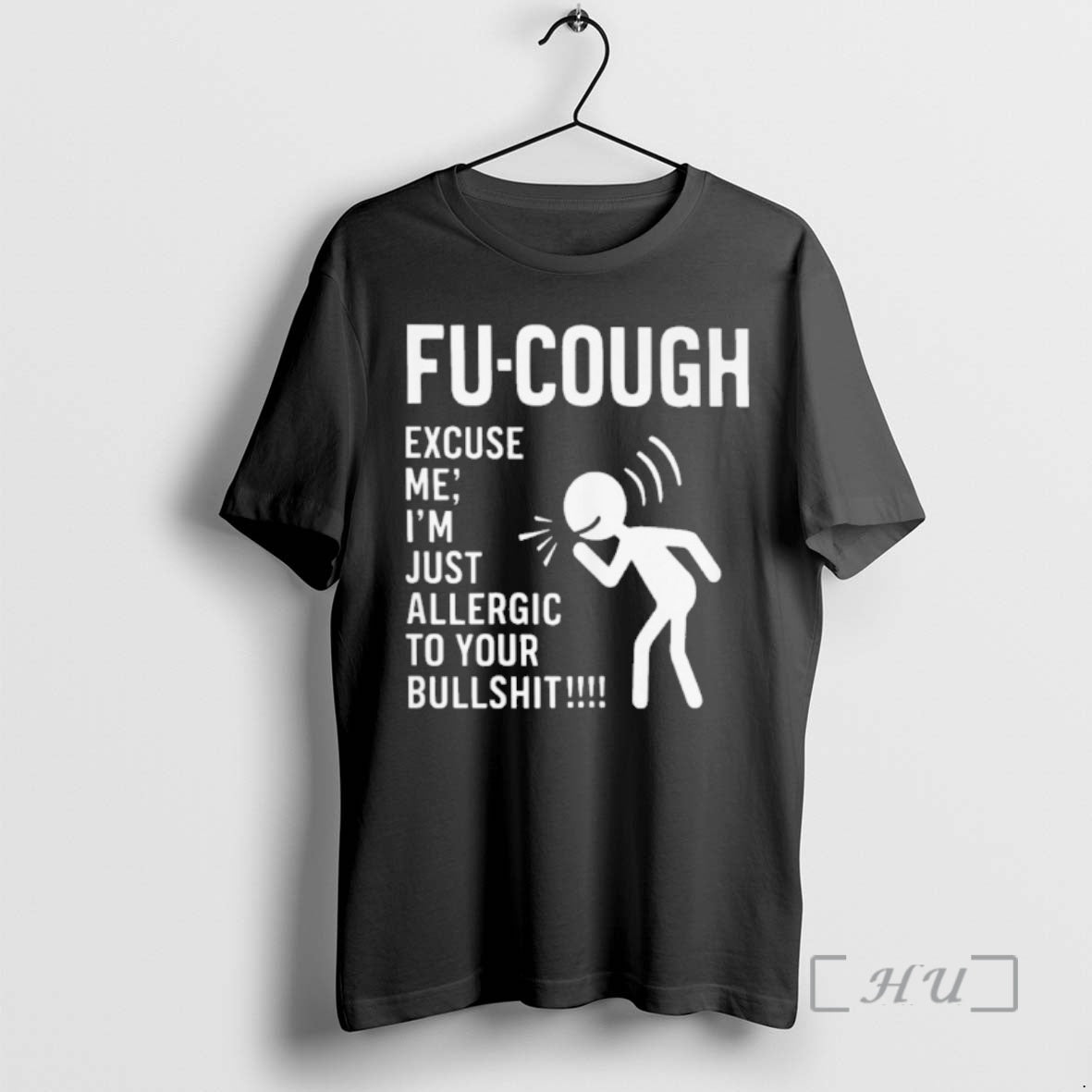 Officials Fu Cough Excuse Me Im Just Allergic To Roue Bullshit Premium T Shirts Sweater