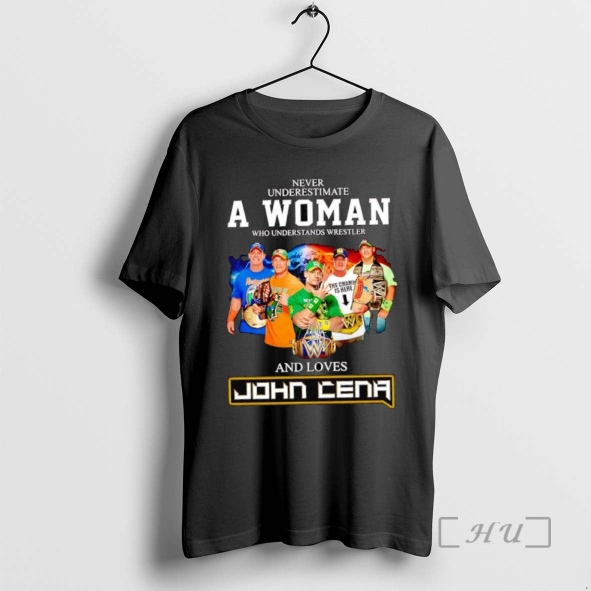 Officials John Cena Never Underestimate A Woman Who Understands Wrestler And Loves Signature T Shirts