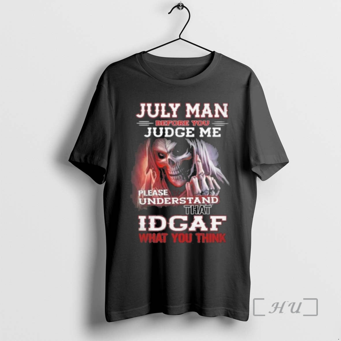 Officials July Death Man Before You Judge Me Please Understand That Idgaf Premium T Shirts