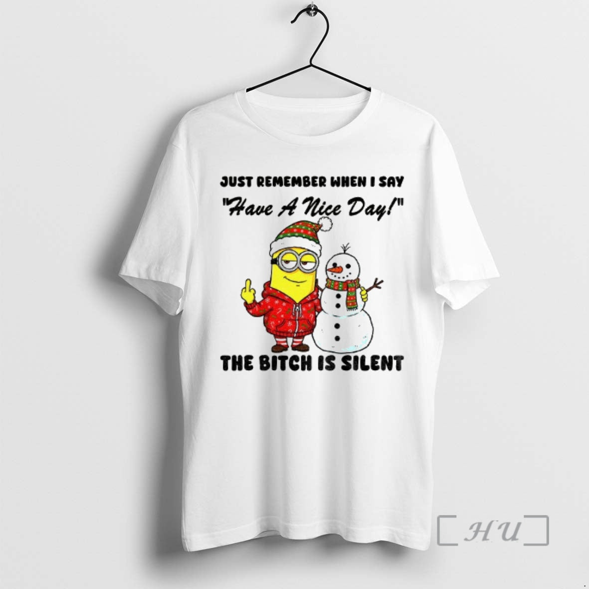 Officials Minion And Snowman Middle Finger Just Remember When I Say Have A Nice Day