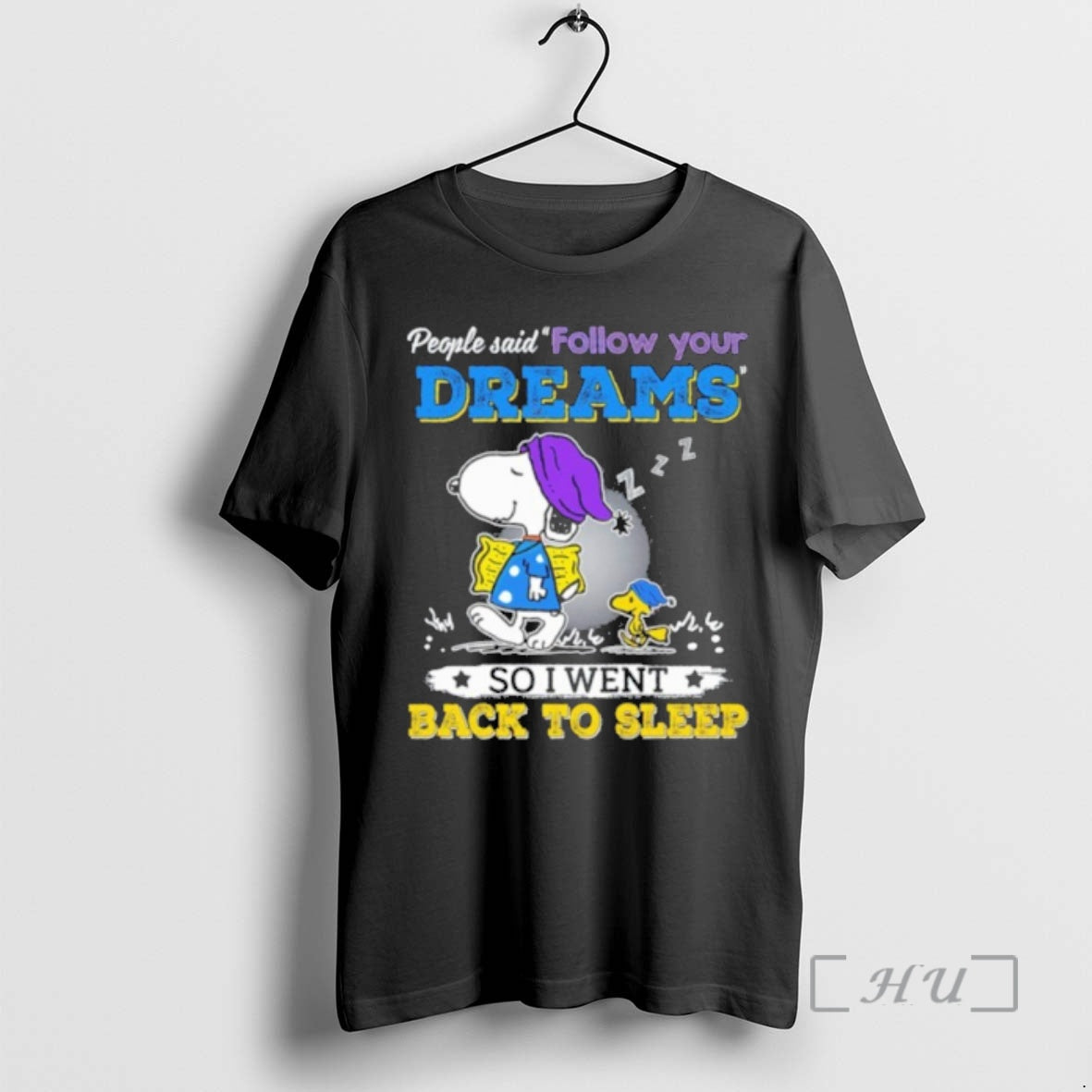 Officials People Said Follow Your Dreams So I Went Back To Sleep Peanuts Premium