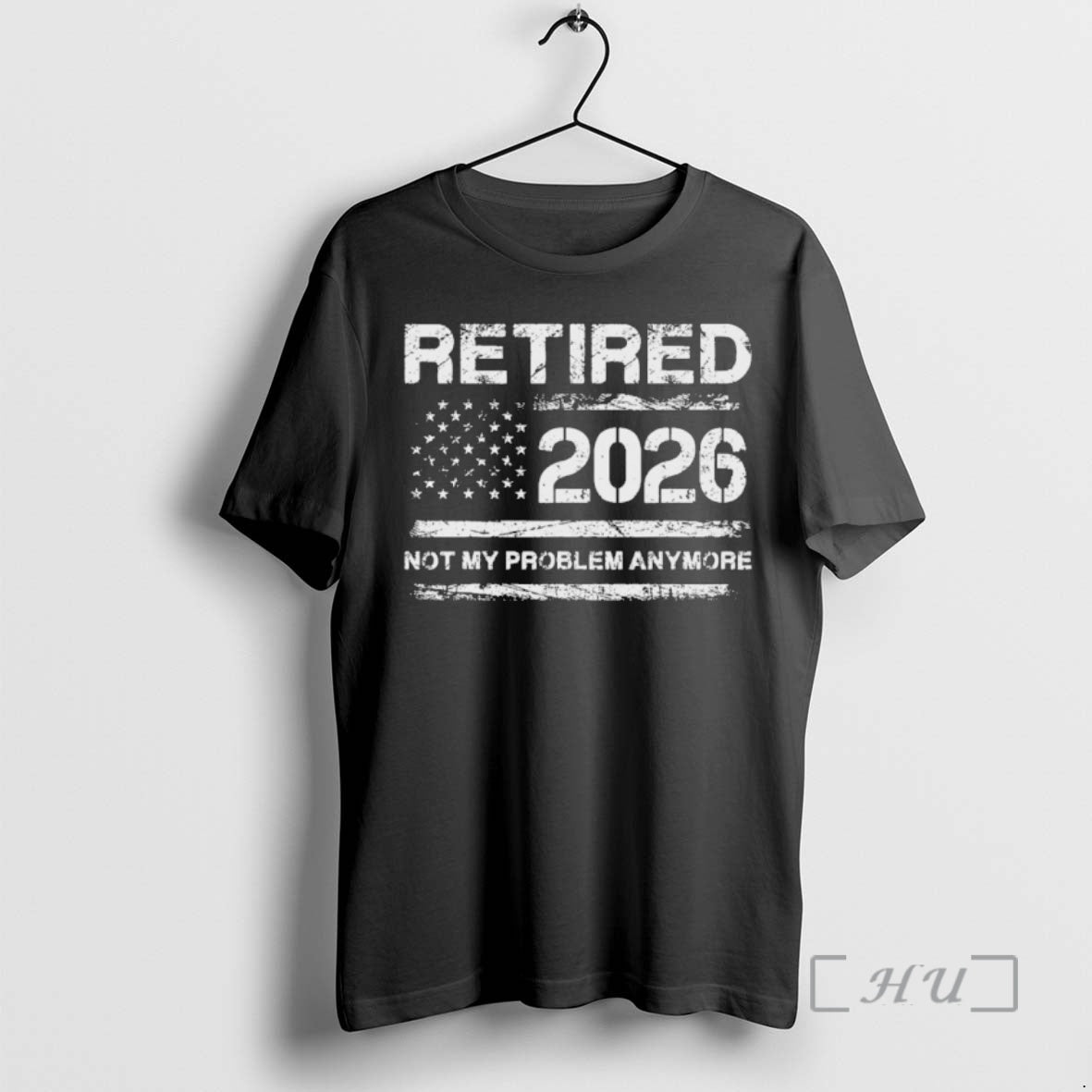 Officials Retired 2026 Not My Problem Anymore Distressed Usa Flag