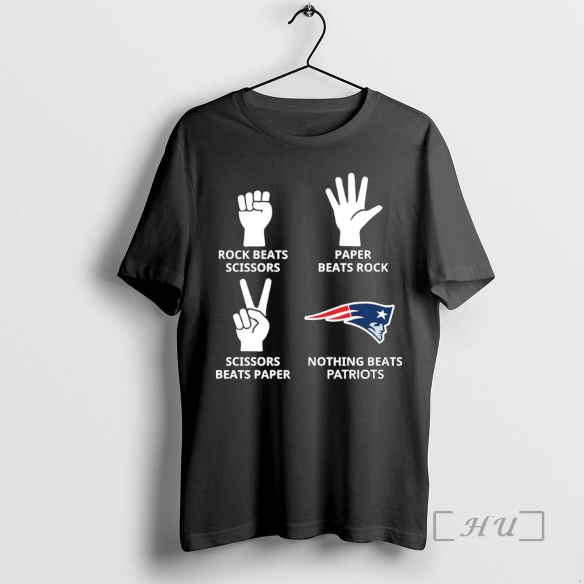 Rock Beats Scissors Paper Beats Rock Scissors Beats Paper Nothing Beats Patriots