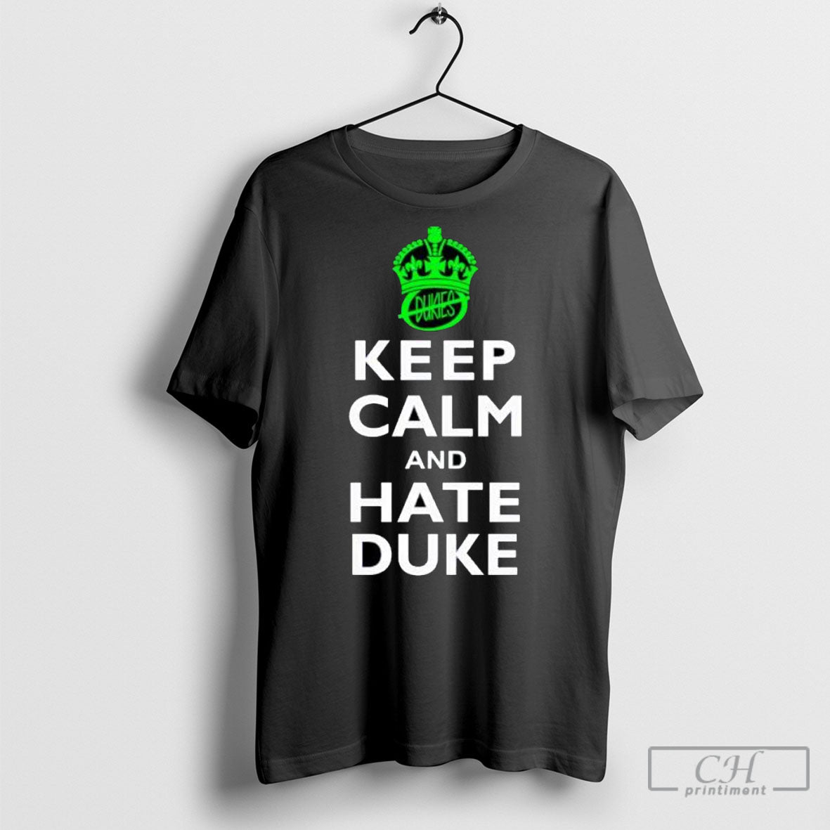 Offiical Keep Calm And Hate Duke Carolina Shirts