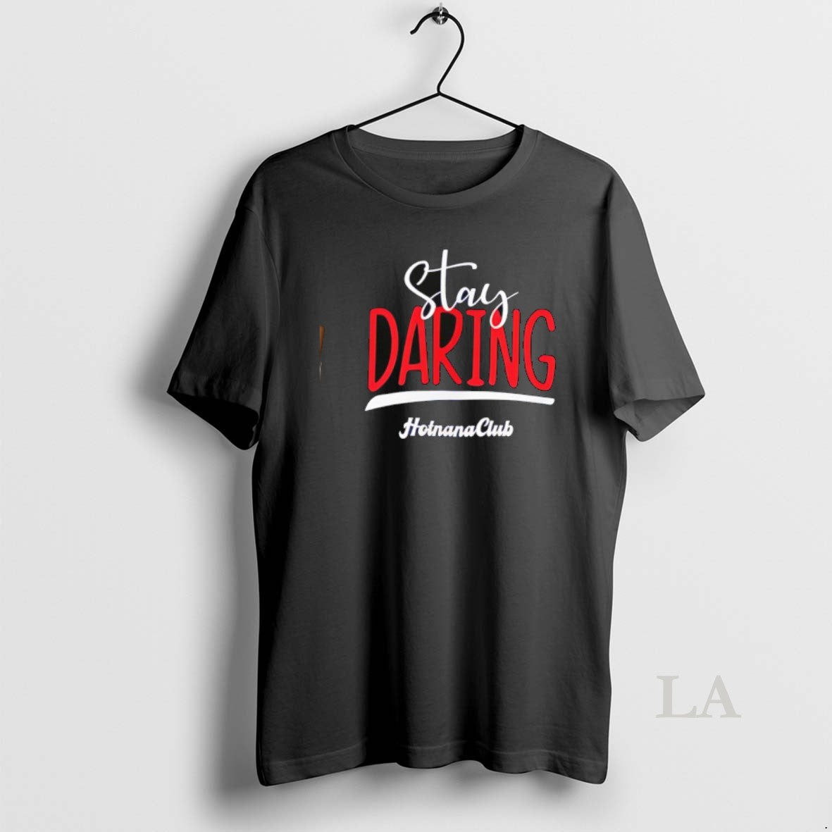 Original Stay Daring Hotnana Club