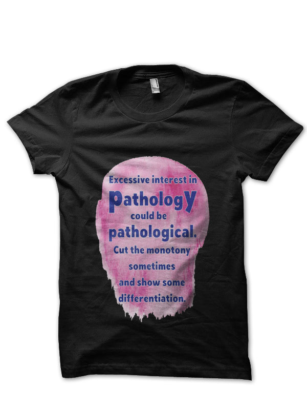 Pathological Doctor T-Shirt
