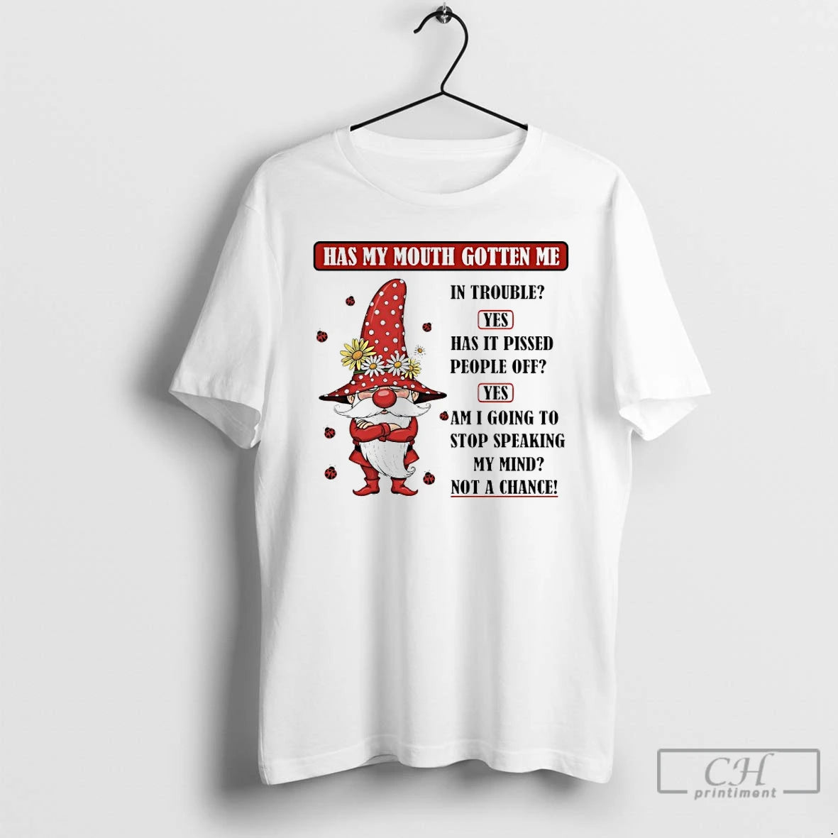 Premium Gnome Has My Mouth Gotten Me In Trouble Yes Has It Pissed People Off