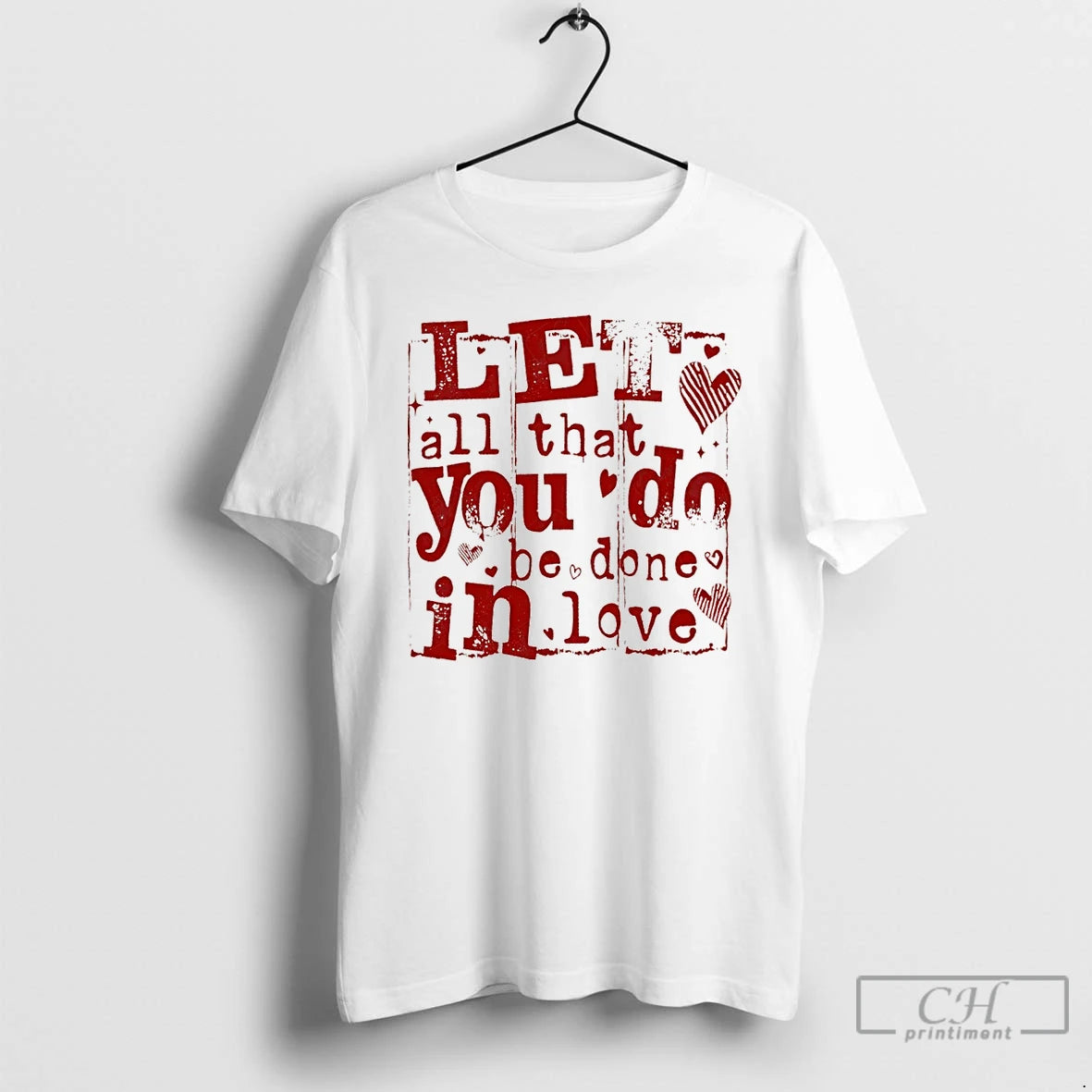 Premium Let All That You Do Be Done In Love Valentines Day T Shirts Sweater