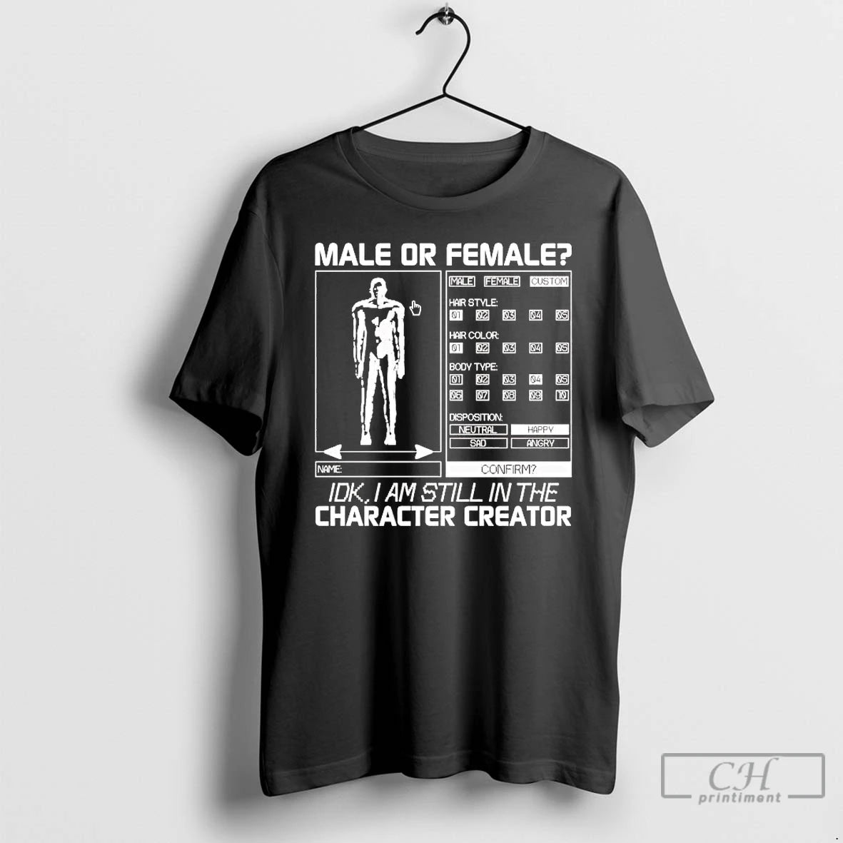 Premium Male Or Female Idk I Am Still In The Character Creator T Shirts Sweater