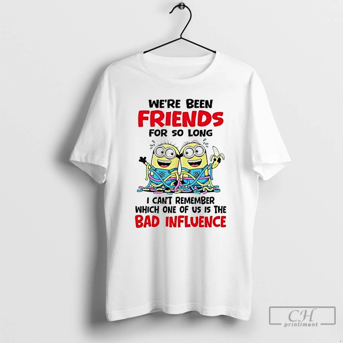 Premium Minion Were Been Friends For So Long I Cant Remember Which One Of Us