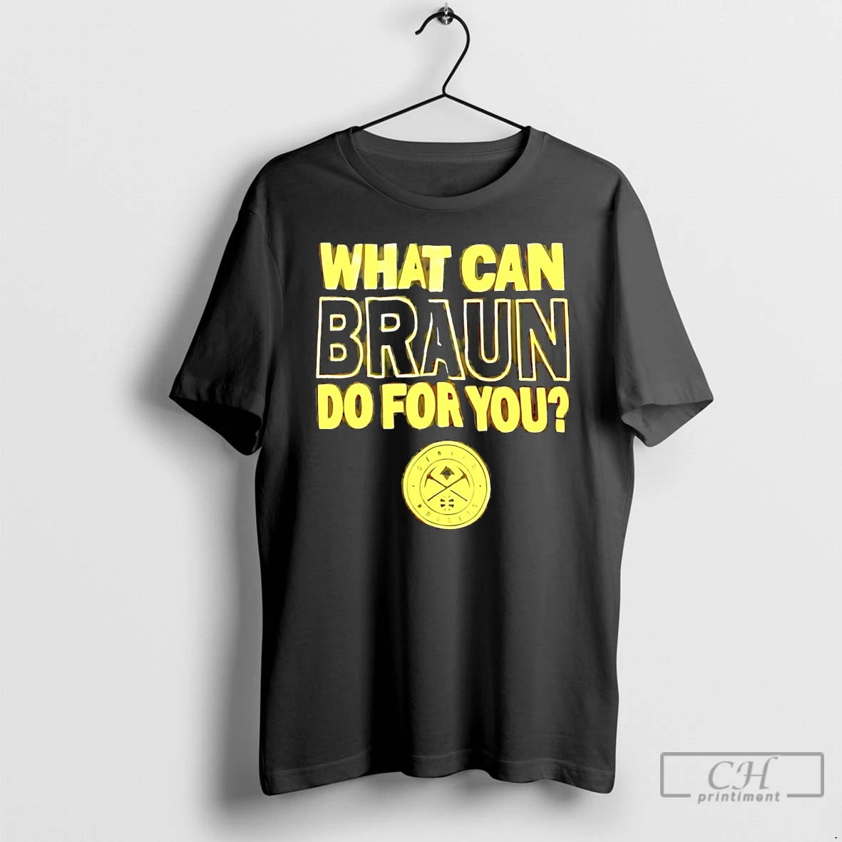 Premium Nikola Jokic What Can Braun Do For You T Shirts