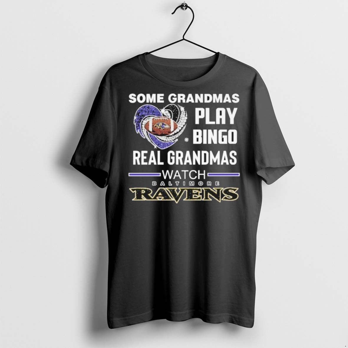 Premium Some Grandmas Play Bingo Real Grandmas Watch Baltimore Ravens 2025 T Shirts