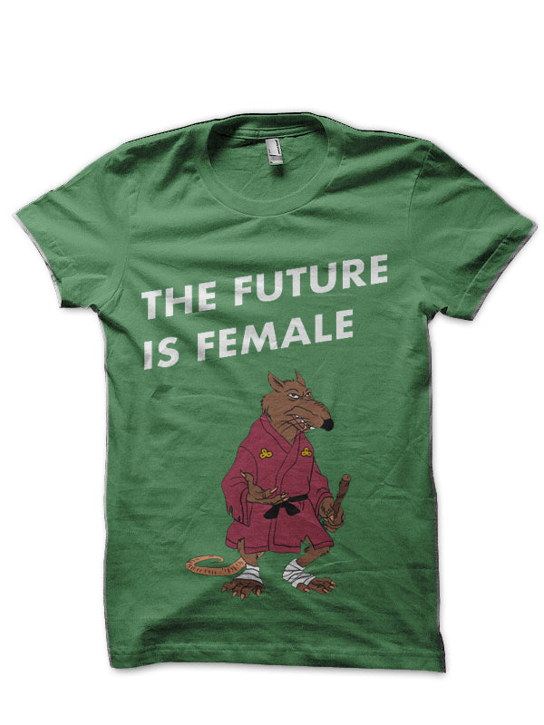 The Future Is Female Green T-Shirt
