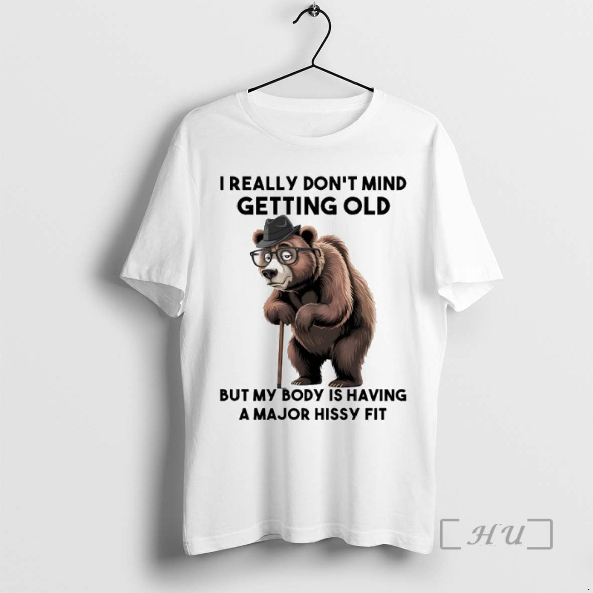 Trending Bear I Really Dont Mind Getting Old But My Body Is Having A Major