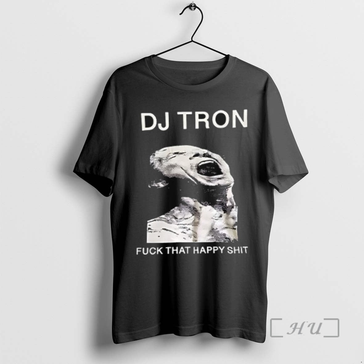 Trending Dj Tron Fuck That Happy Shit Fuckin Deathcore Photo