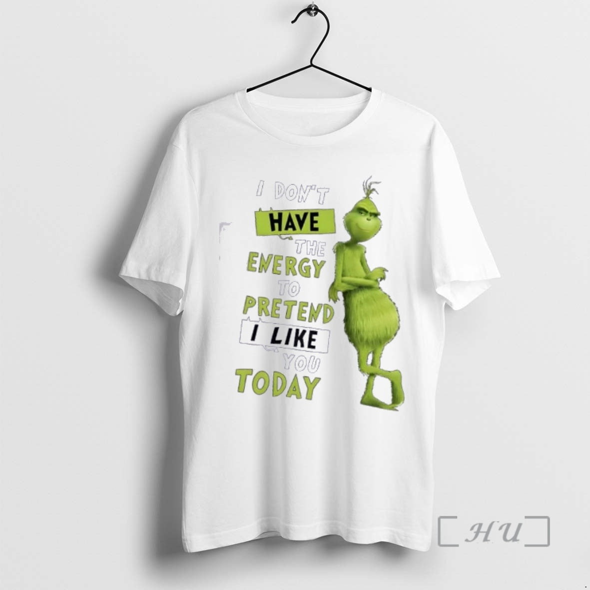 Trending Grinch I Dont Have The Energy To Pretend I Like You Today Graphic Premium