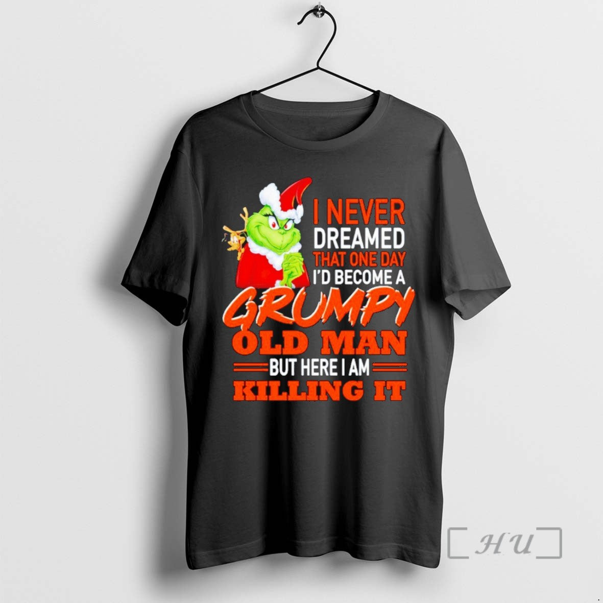 Trending The Grinch I Never Dreamed That One Day Id Become A Grumpy Old Man