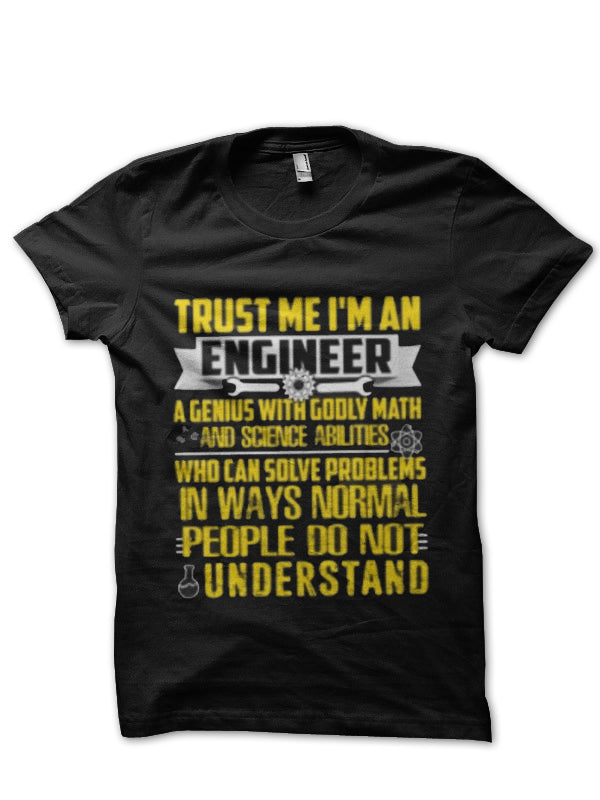 Trust Me, I’m An Engineer T-Shirt