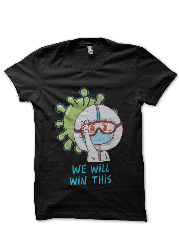 We Will Win Doctor T-Shirt