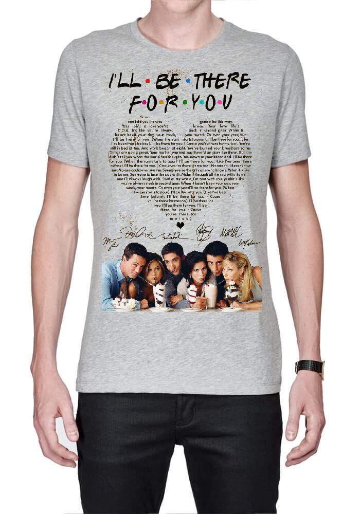 I’LL BE THERE FOR YOU F.R.I.E.N.D.S TSHIRT