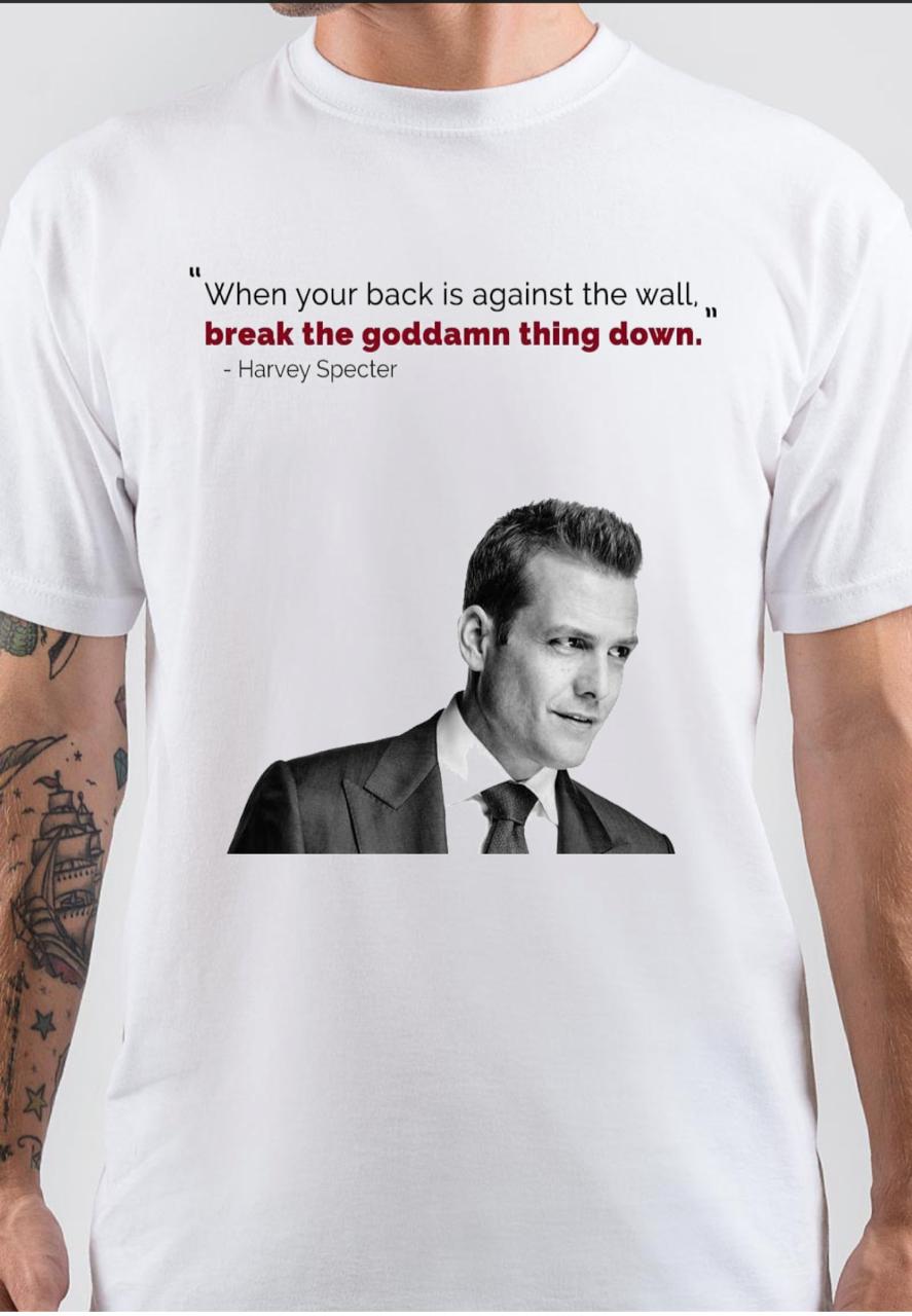 When You Back In Against The Wall Harvey Specter T-Shirt