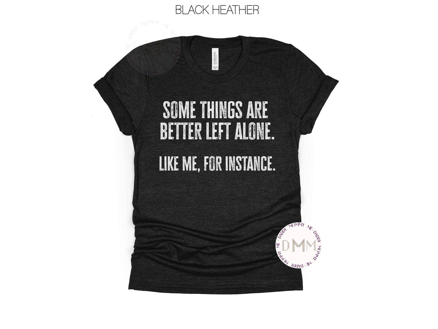 Better Left Alone Introvert Sarcastic Funny Gift Shirt