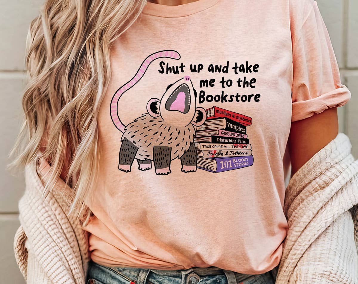 Shut Up and Take Me To the Bookstore - Bookish T-Shirt