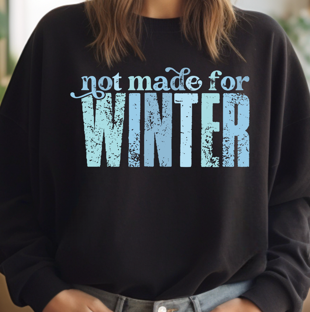 Not Made For Winter Blues Crewneck Sweatshirt