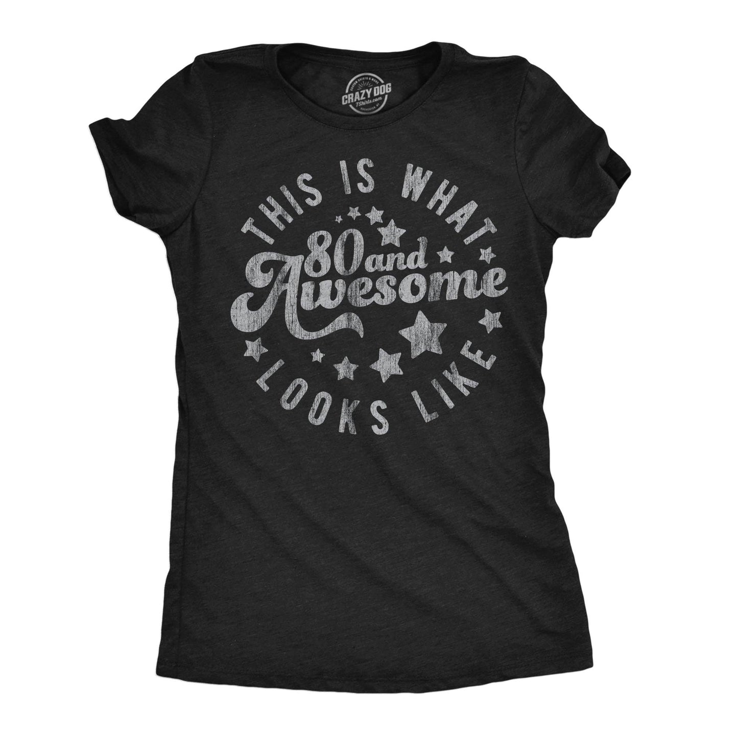 This Is What 80 and Awesome Looks Like Women's T Shirt