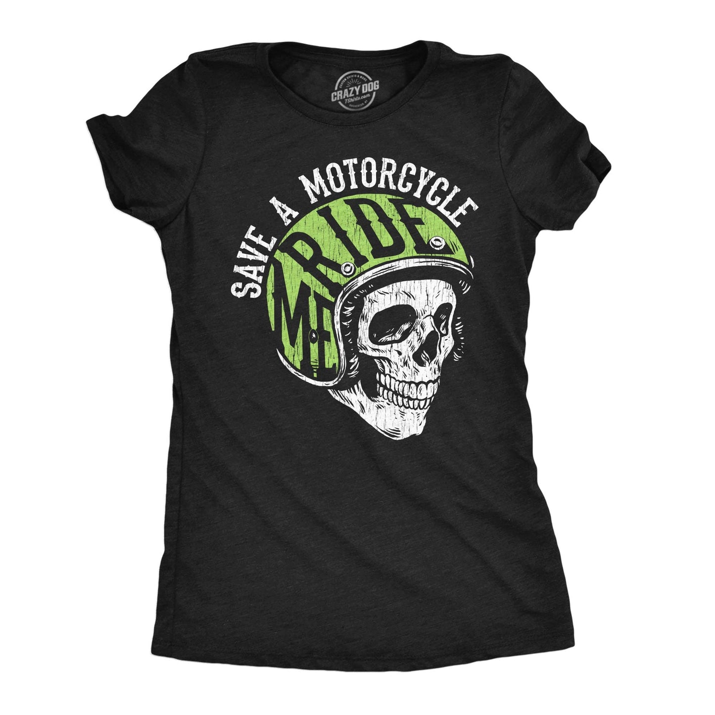 Save A Motorcyle Ride Me Women's T Shirt