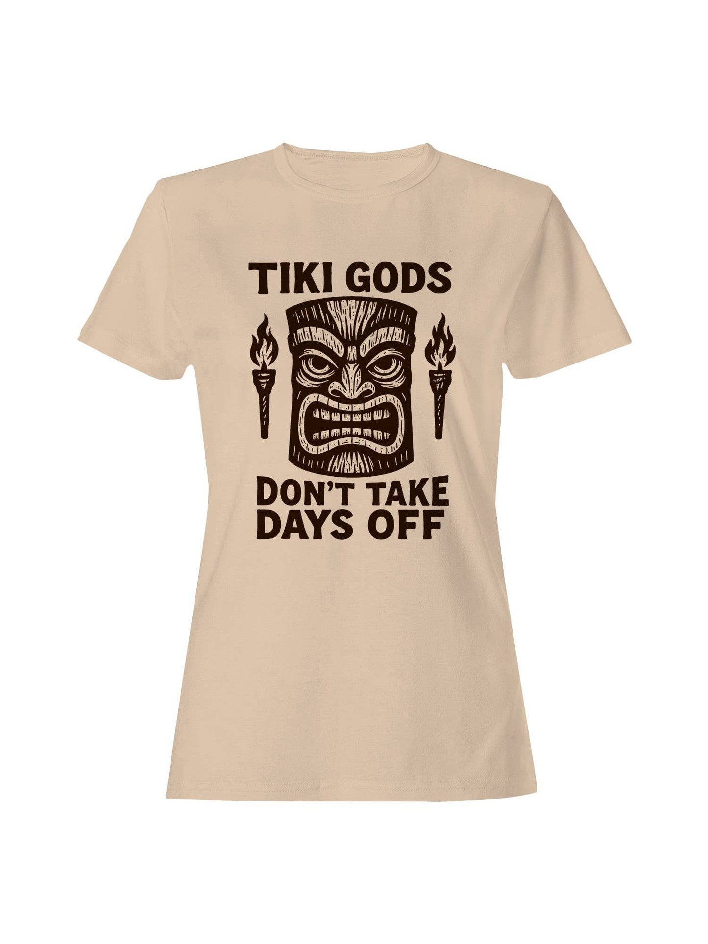 Tiki Gods: No Days Off Motivation Women's T-Shirt