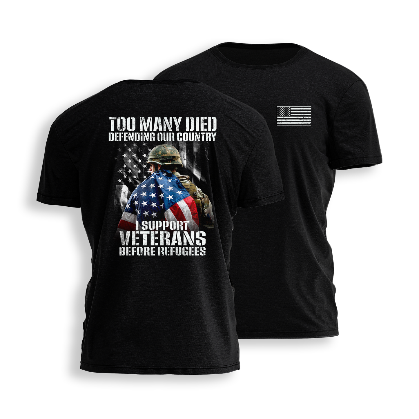 Veterans Before Refugees - Soldier Tee 0051