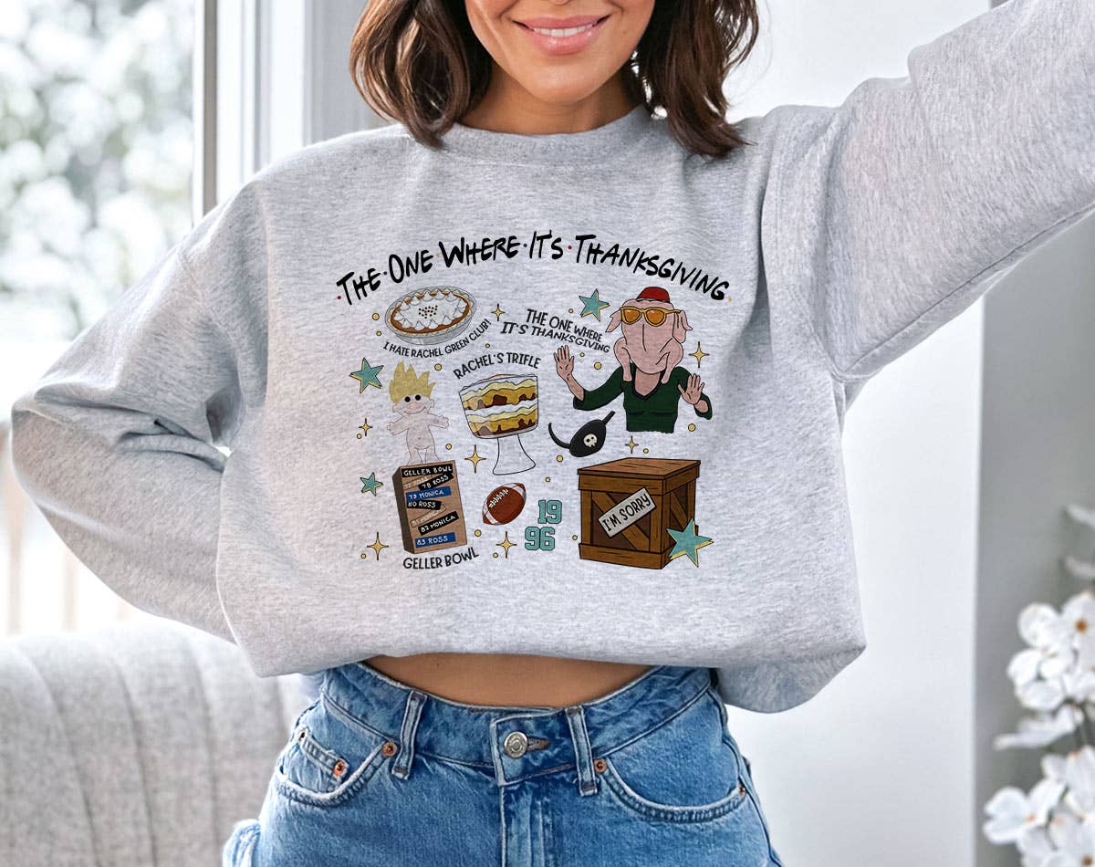 The One Where Its Thanksgiving Friends Inspired Sweatshirt