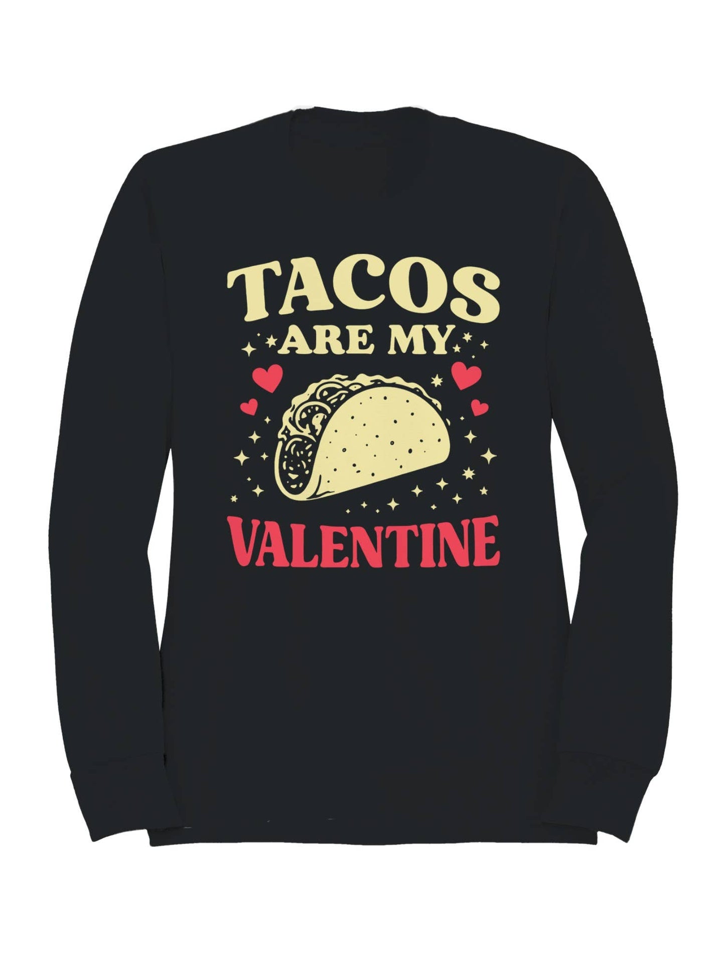 Tacos Are My Valentine Design Women's Sweatshirt