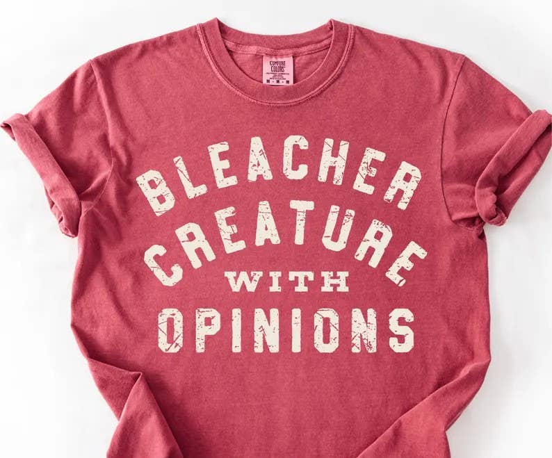 Bleacher Creature with Opinions Comfort Colors Tee