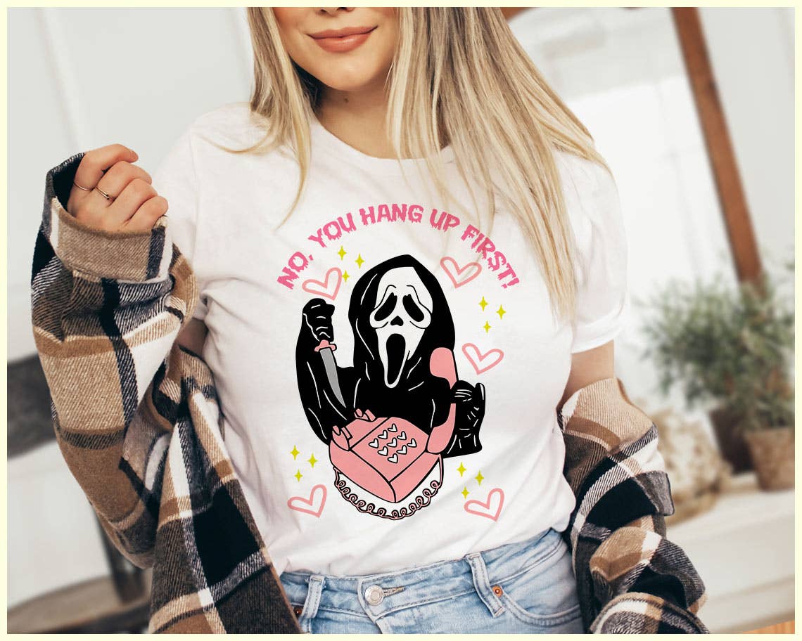 No You Hang Up First - Scream Halloween T-Shirt