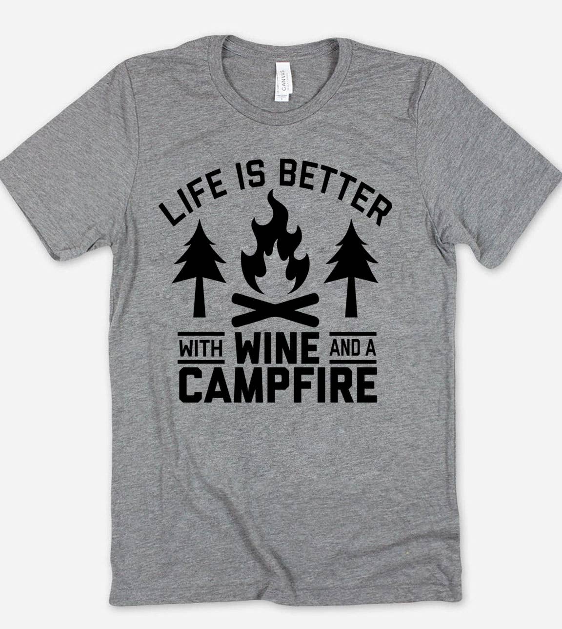 Life Is Better with Wine - Wine Camping Fun Fire T-Shirt