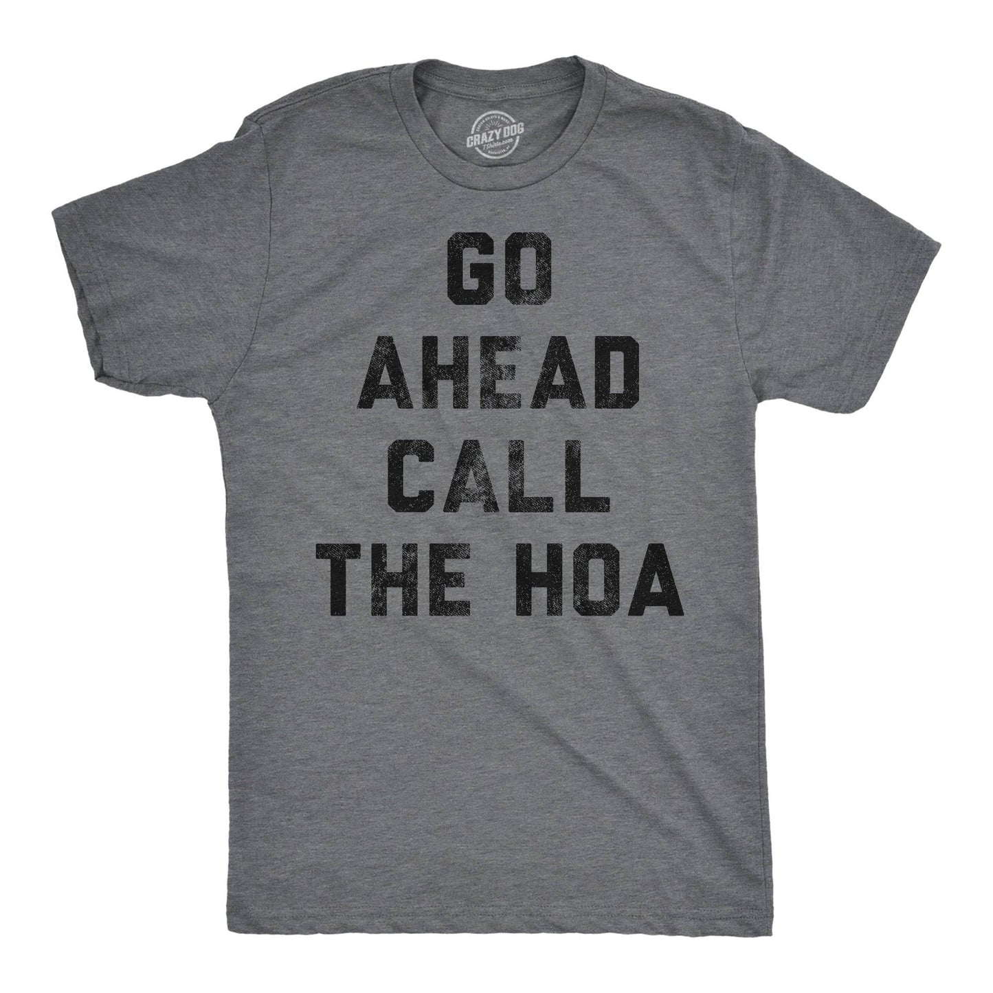 Go Ahead Call the Hoa Men's T Shirt