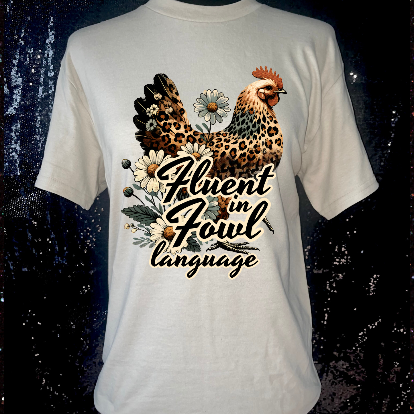 Fluent in Fowl Language T-Shirt
